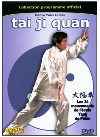 DVD - Tai Ji Quan, les 24 mouvements de l'école Yang de Pékin et leurs applications en combat par Maître Yuan Zumou 